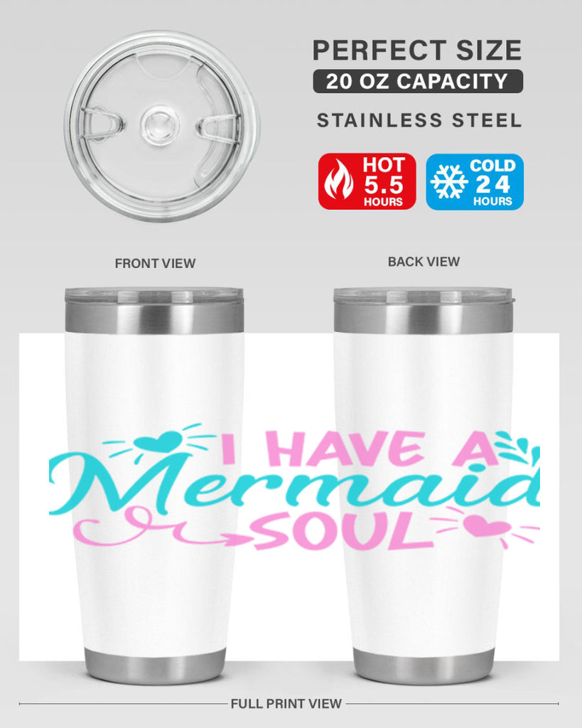 I Have A Mermaid Soul 210#- mermaid- Tumbler