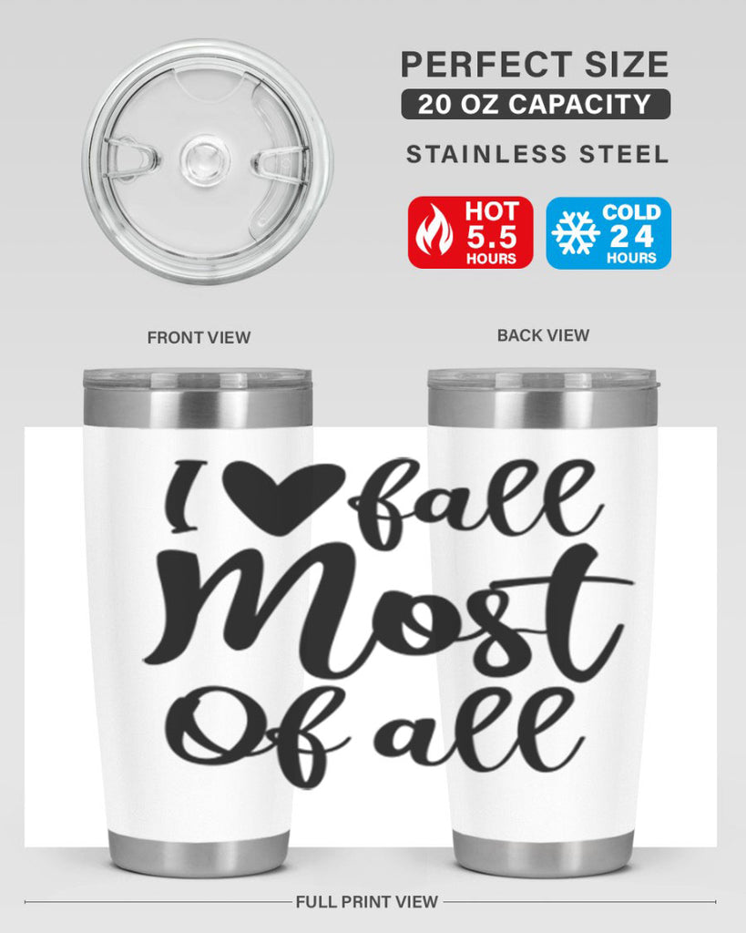 I Love Fall Most Of All 330#- fall- Tumbler