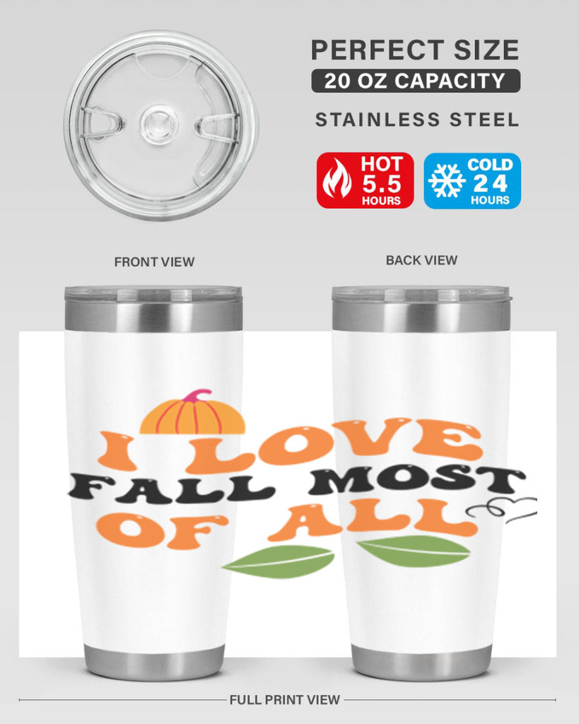 I Love Fall Most Of All 334#- fall- Tumbler