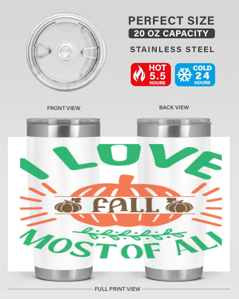 I Love Fall Most Of All 336#- fall- Tumbler