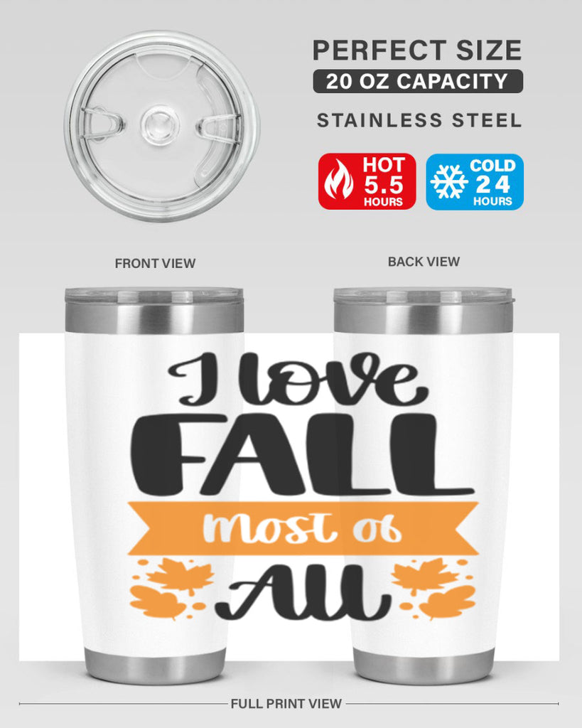 I Love Fall Most Of All 498#- fall- Tumbler