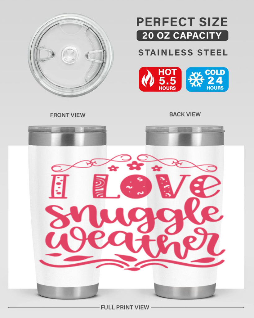 I Love Snuggle Weather 338#- fall- Tumbler
