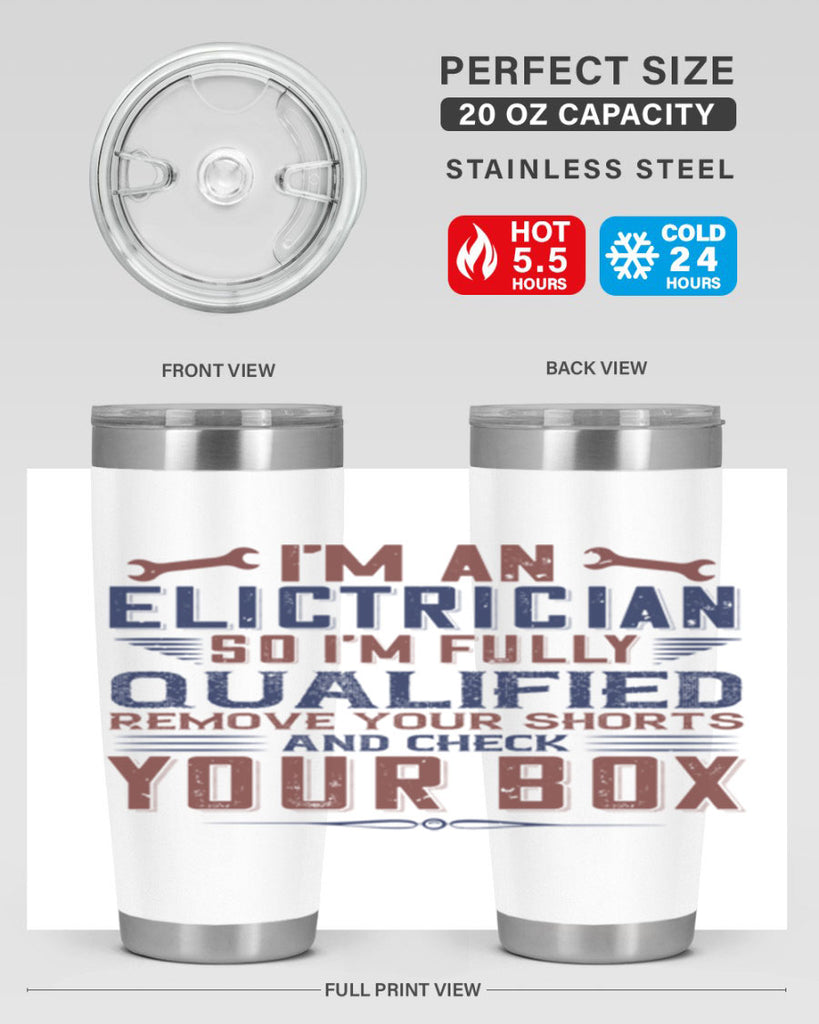 I M AN ELECTRICIAN SO IM FULLY QUALIFIED REMOVE YOUR SHORTS AND CHECK YOUR BOX Style 53#- engineer- tumbler