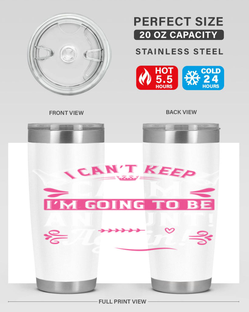 I can’t keep calm I’m going to be an aunt Again Style 53#- aunt- Tumbler