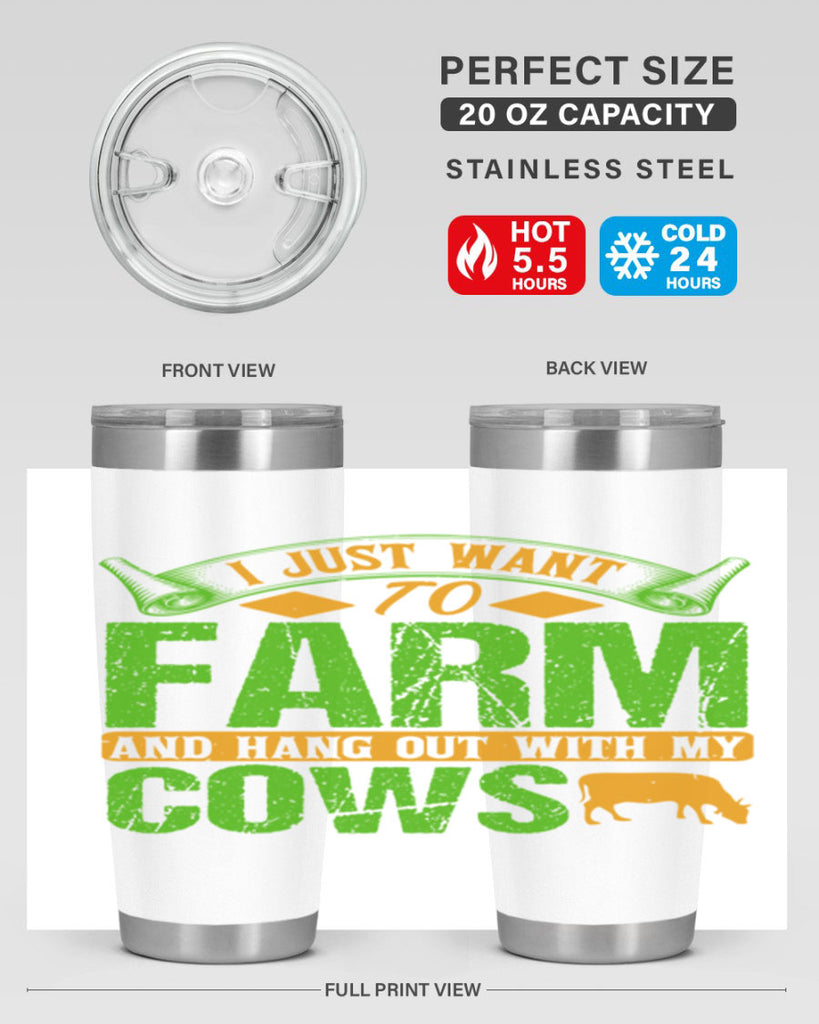 I just want to farm and hang out with cows 55#- farming and gardening- Tumbler