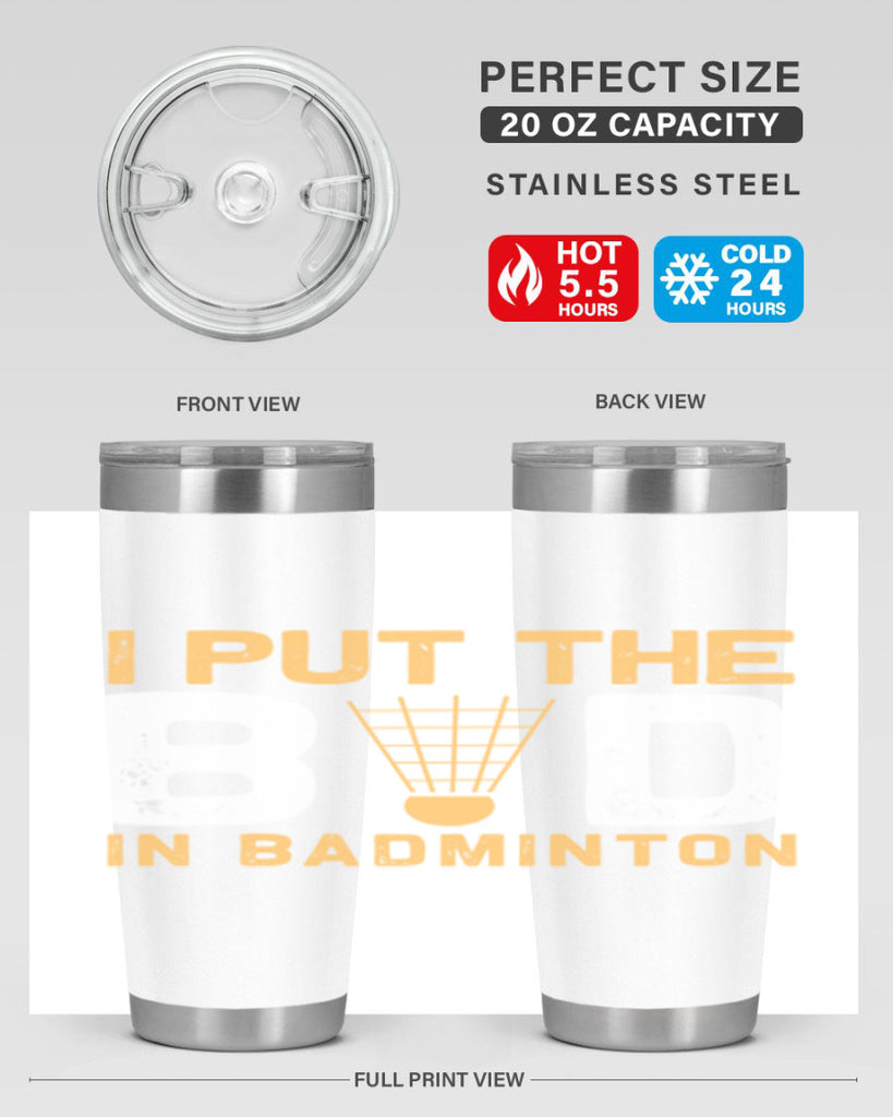 I put the 1097#- badminton- Tumbler