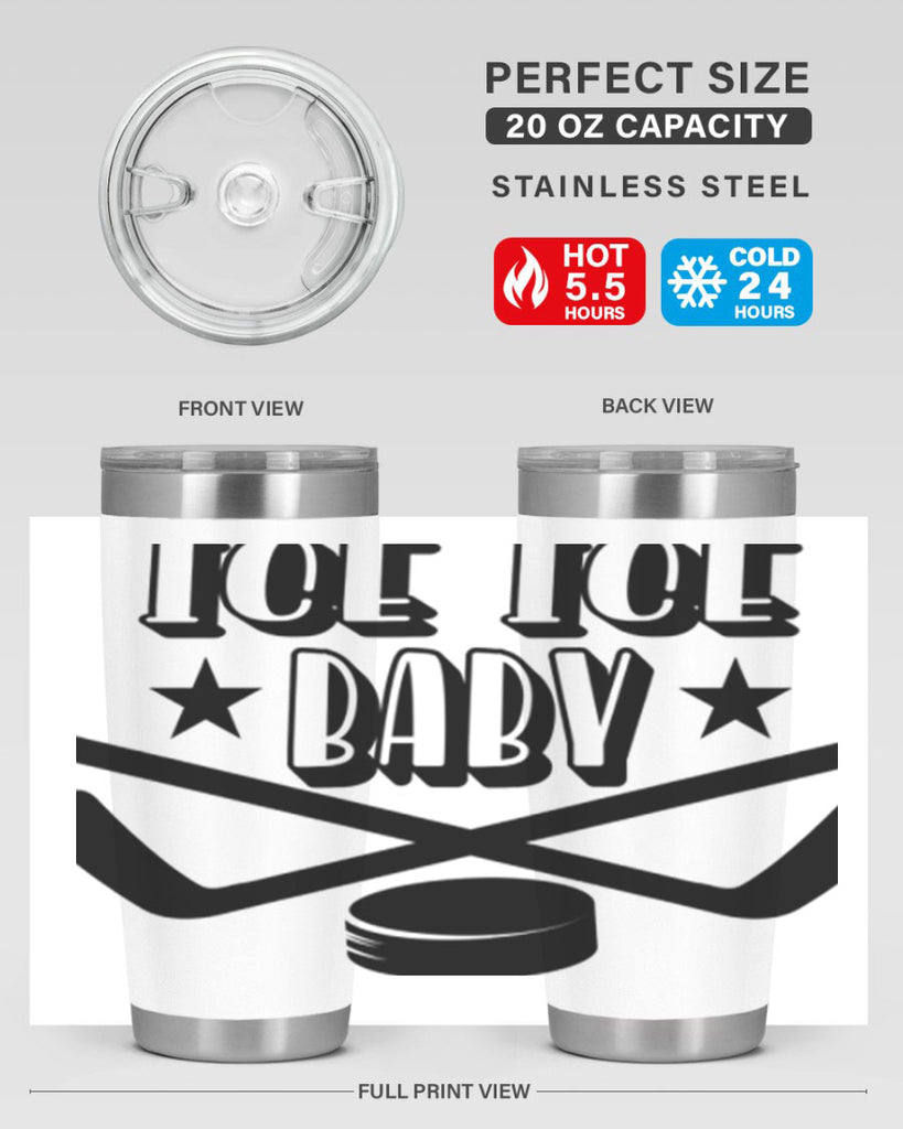 ICE ICE BABY 1055#- hockey- Tumbler