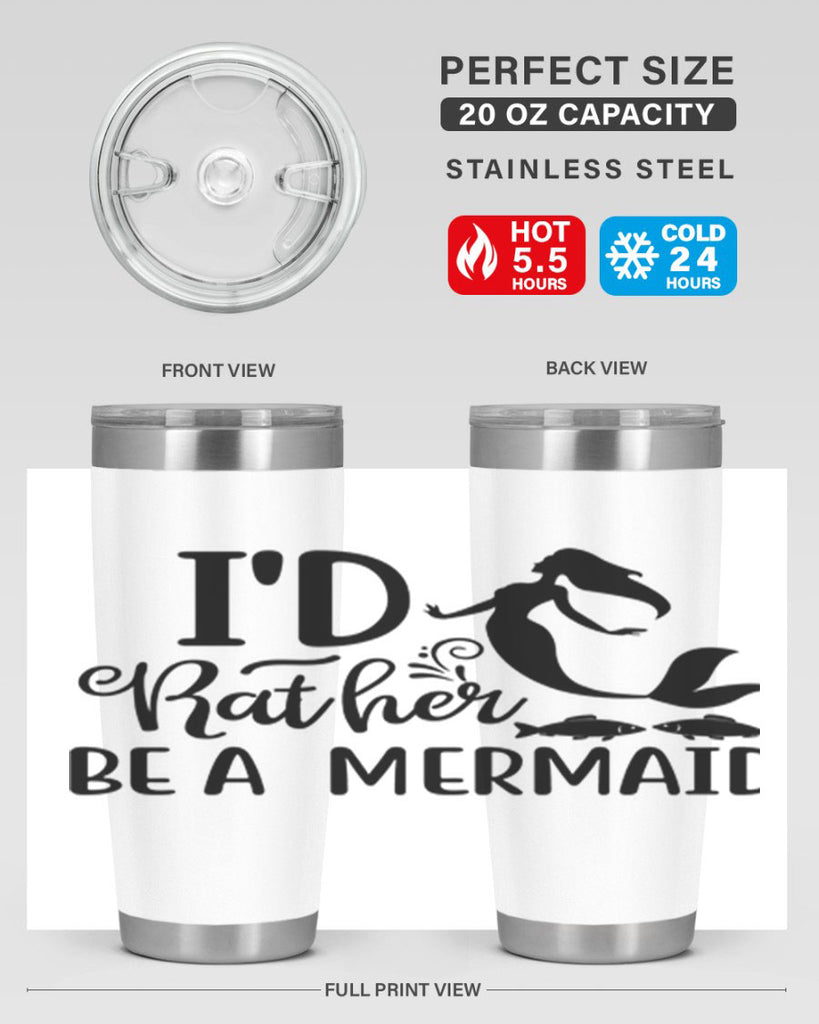 ID RATHER BE A MERMAID 245#- mermaid- Tumbler