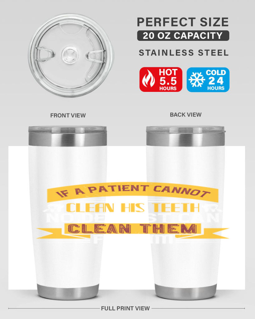 If a patient cannot clean his teeth Style 33#- dentist- tumbler