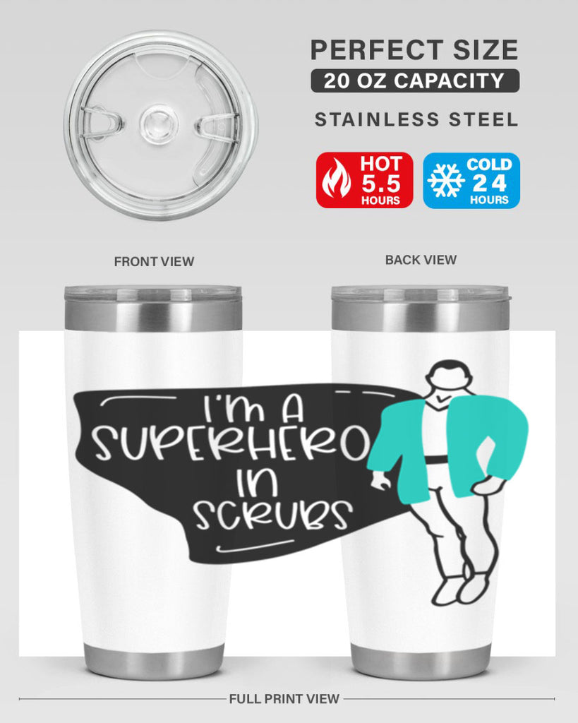 Im A Superhero In Scrubs Style Style 152#- nurse- tumbler