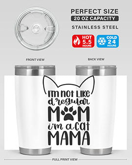 Im Not Like A Regular Mom Style 95#- cat- Tumbler