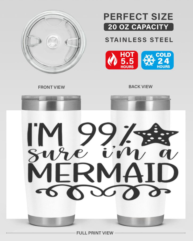 Im Sure Im A 251#- mermaid- Tumbler