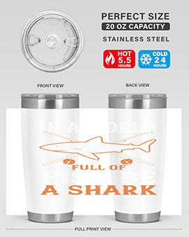 In a world full of fish be a shark Style 66#- shark  fish- Tumbler