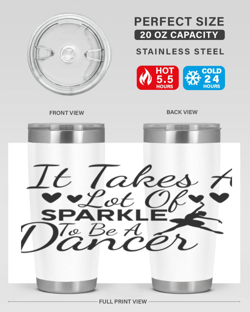 It Takes a Lot of Sparkle to Be a Dancer 53#- ballet- Tumbler