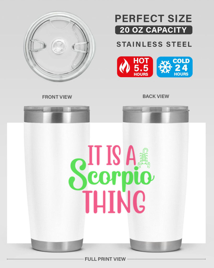 It is a scorpio thing 258#- zodiac- Tumbler
