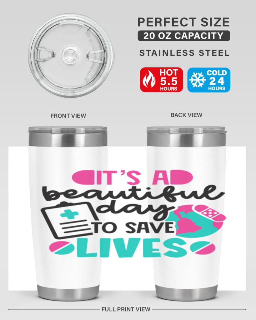 Its A Beautiful Day To Save Lives Style Style 150#- nurse- tumbler