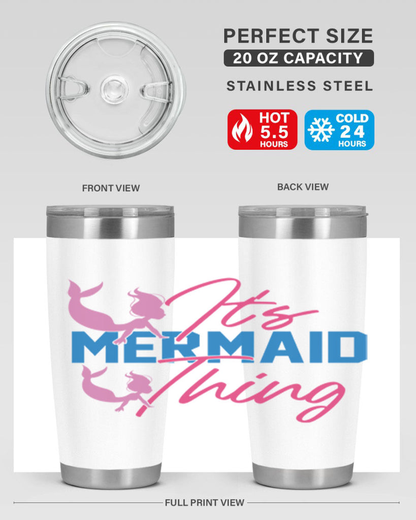 Its Mermaid Thing 284#- mermaid- Tumbler