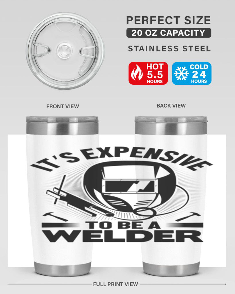 Its expensive Style 8#- welder- tumbler