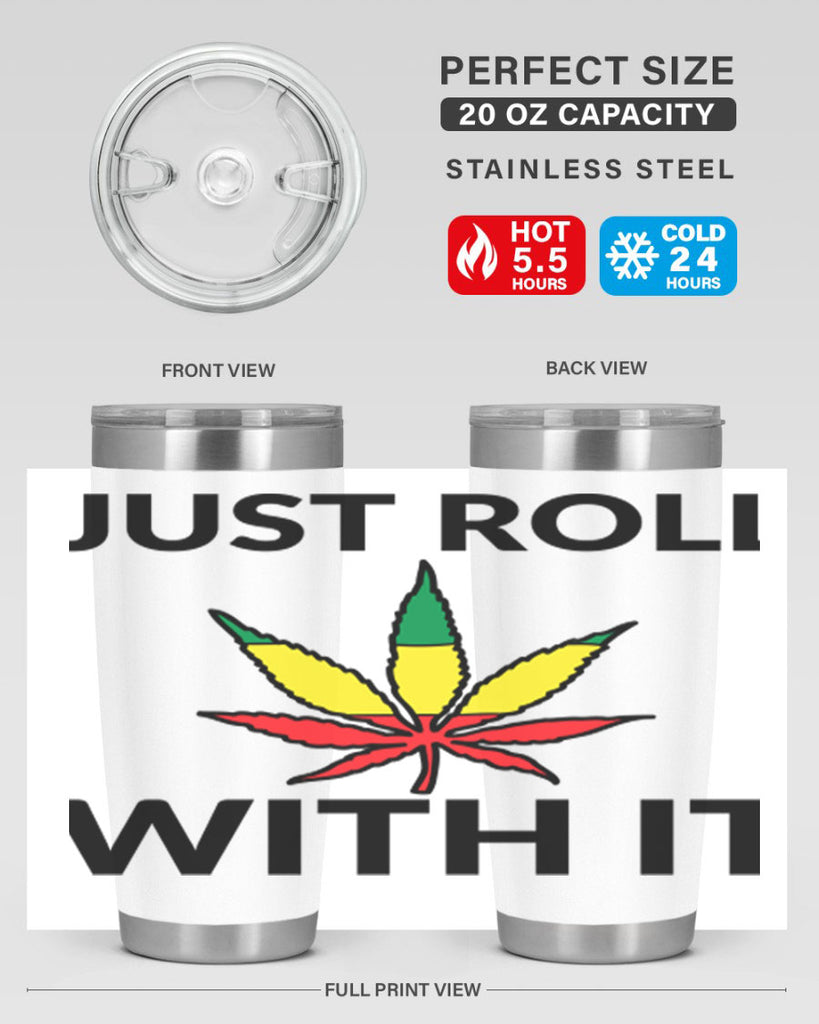 Just roll with it 169#- marijuana- Tumbler