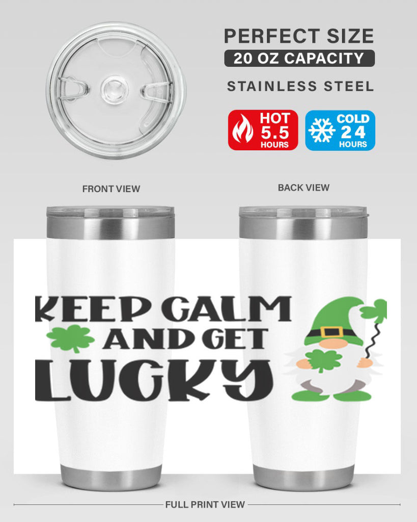 Keep Calm And Get Lucky Style 75#- St Patricks Day- Tumbler