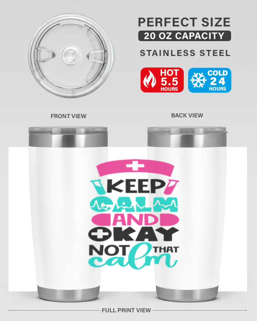 Keep Calm And Okay Not That Calm Style Style 148#- nurse- tumbler