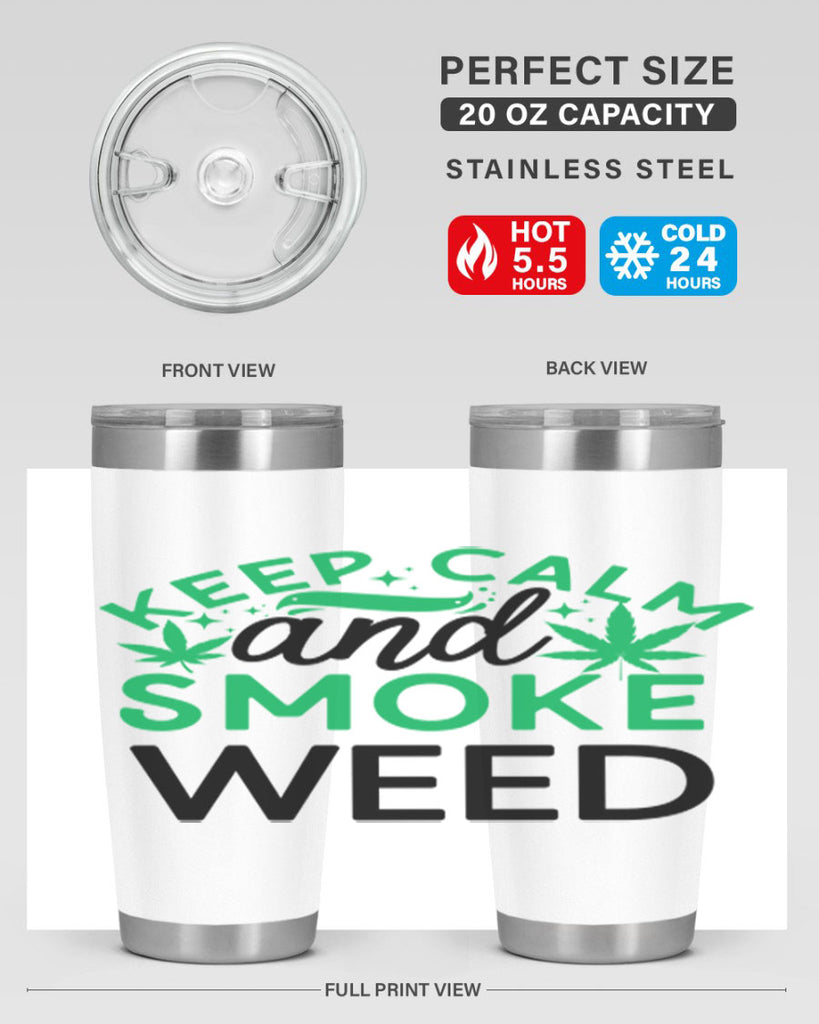 Keep Calm And Smoke Weed 172#- marijuana- Tumbler