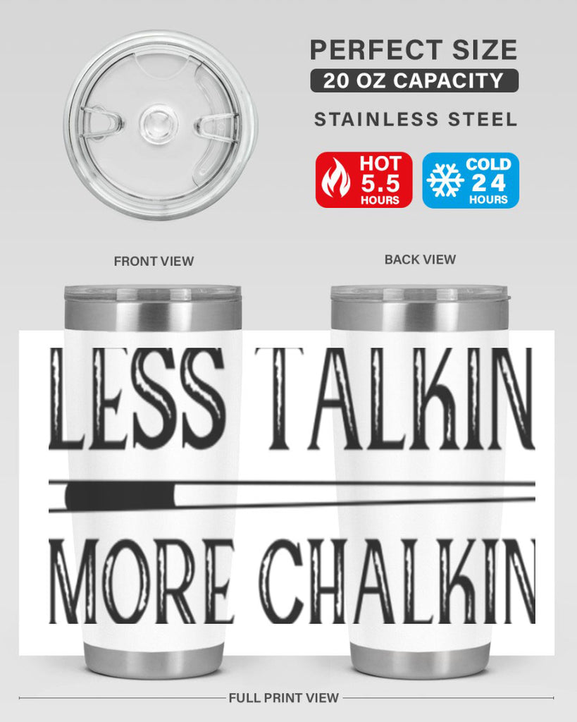 Less talkin More chalkin 950#- billards- Tumbler