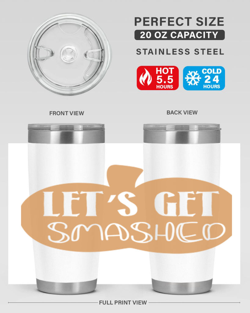 Let s Get Smashed 399#- fall- Tumbler