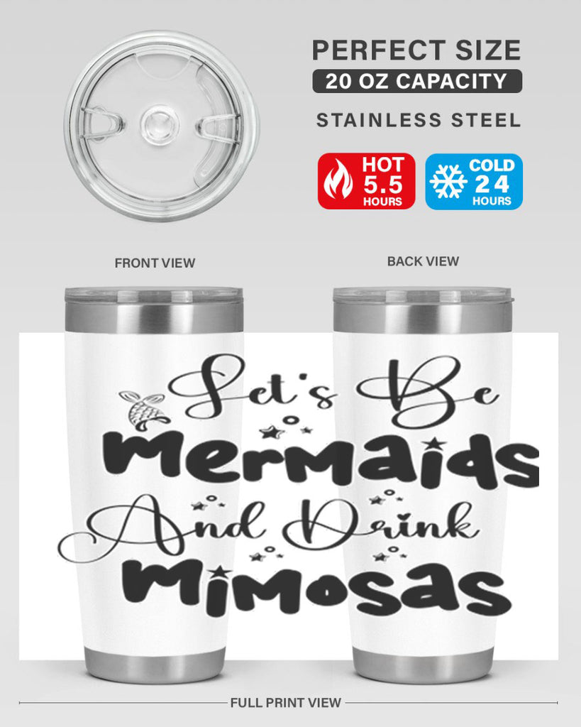 Lets Be Mermaids And Drink 297#- mermaid- Tumbler