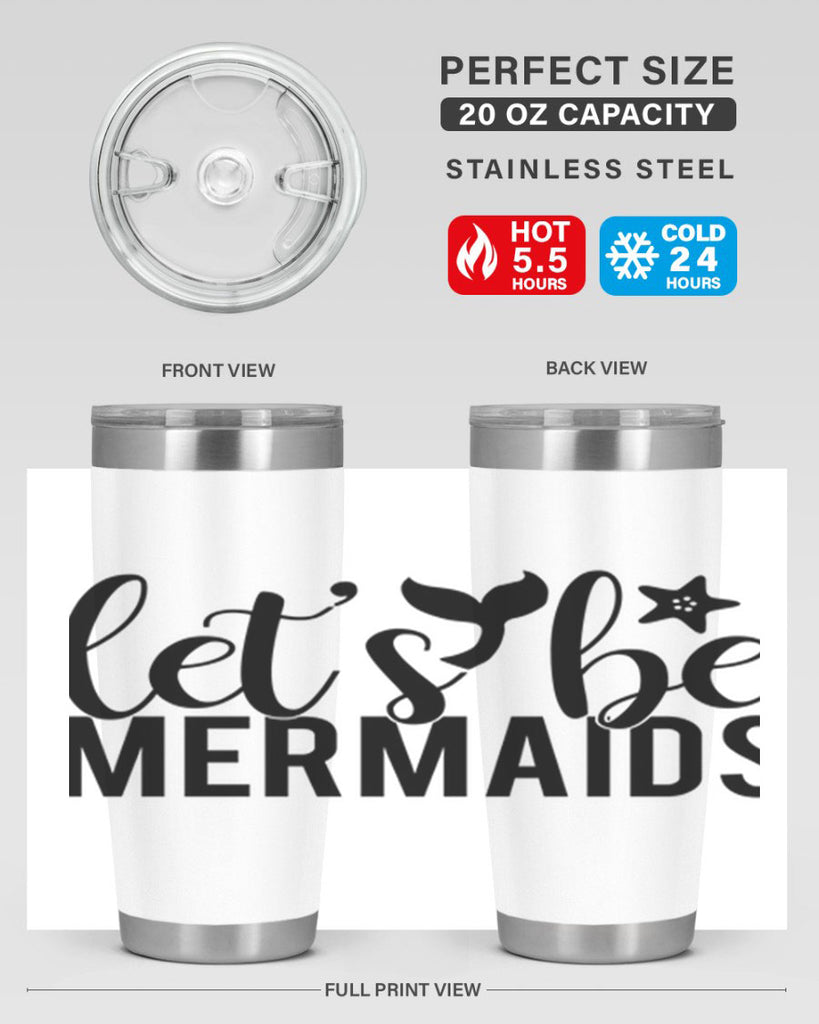 Lets be mermaids 294#- mermaid- Tumbler