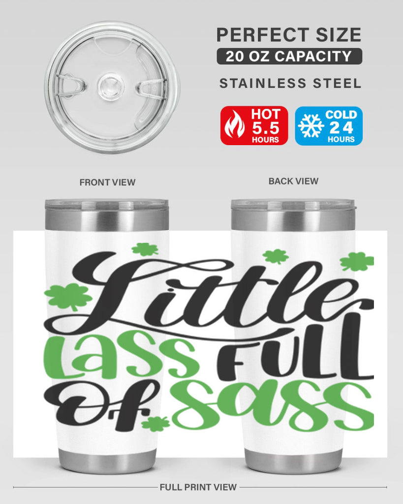 Little Lass Full Of Sass Style 69#- St Patricks Day- Tumbler