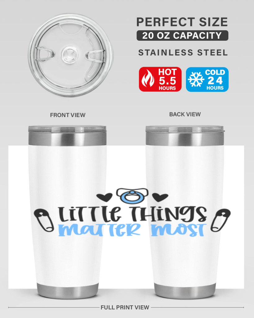 Little Things Matter Most Style 54#- baby- tumbler