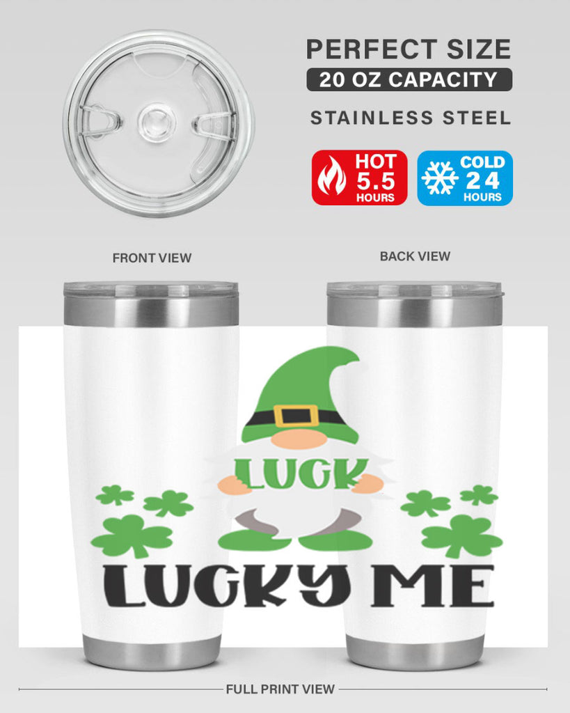 Luck Lucky Me Style 61#- St Patricks Day- Tumbler