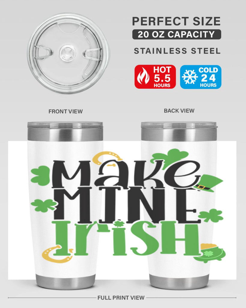 Make Mine Irish Style 49#- St Patricks Day- Tumbler