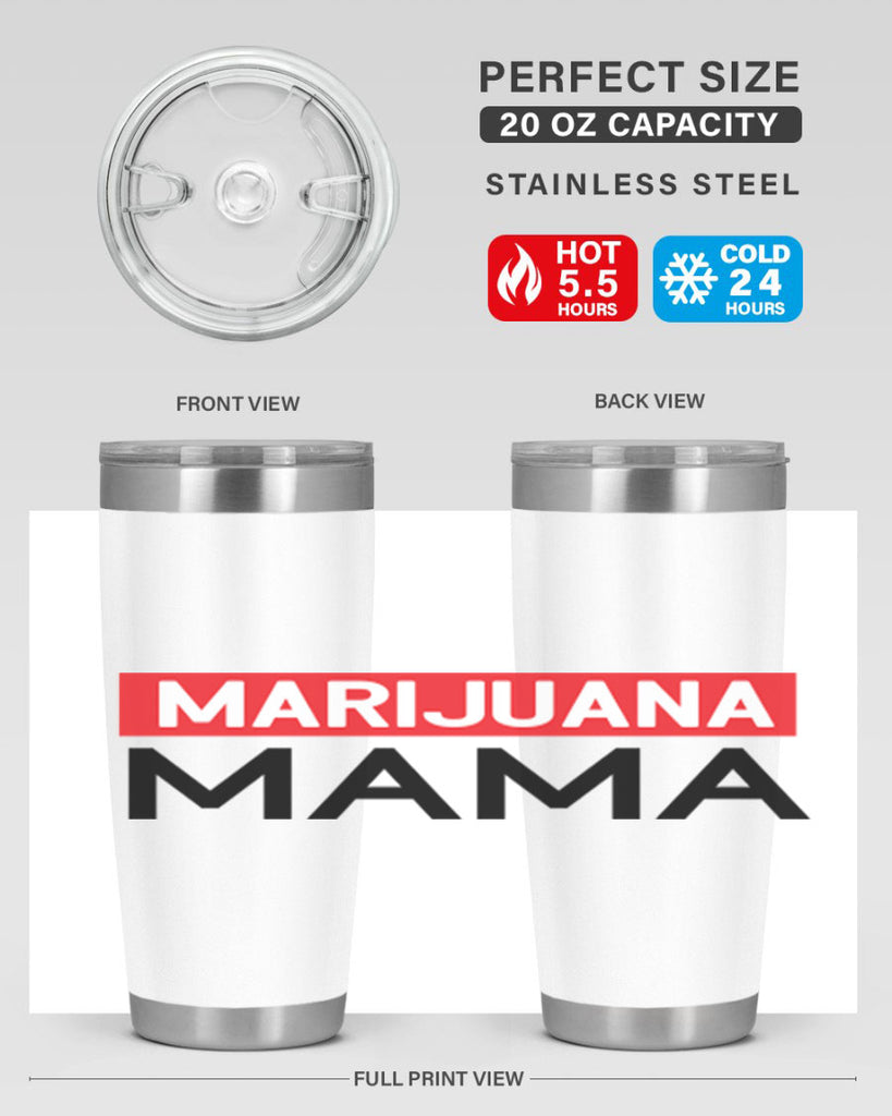 Marijuana Mama 207#- marijuana- Tumbler