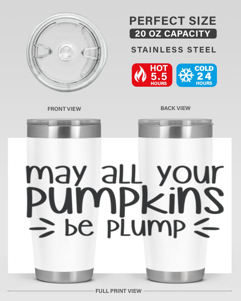May All Your Pumpkins Be Plump 422#- fall- Tumbler