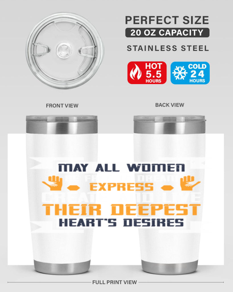 May all women be free to dream express create and live their deepest hearts desires Style 51#- womens day- Tumbler