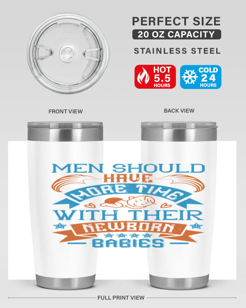 Men should have more time with their newborn babies Style 113#- baby- tumbler