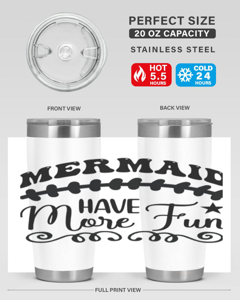 Mermaid have more fun 418#- mermaid- Tumbler