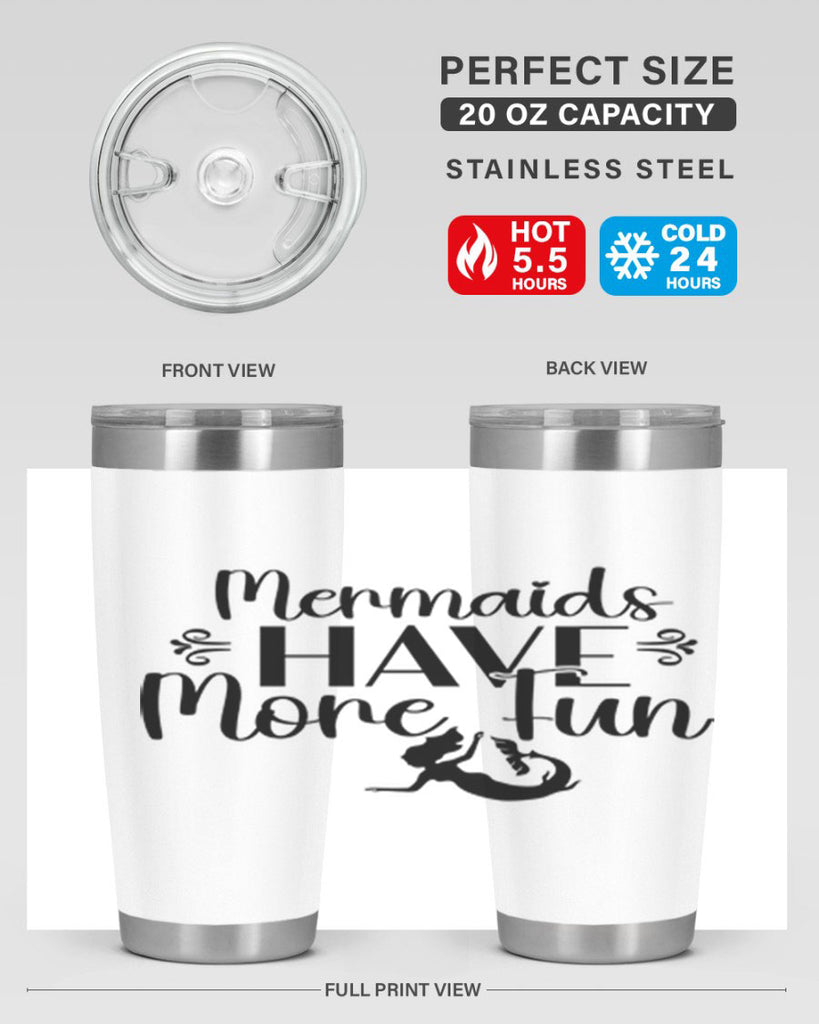 Mermaids Have More Fun 468#- mermaid- Tumbler