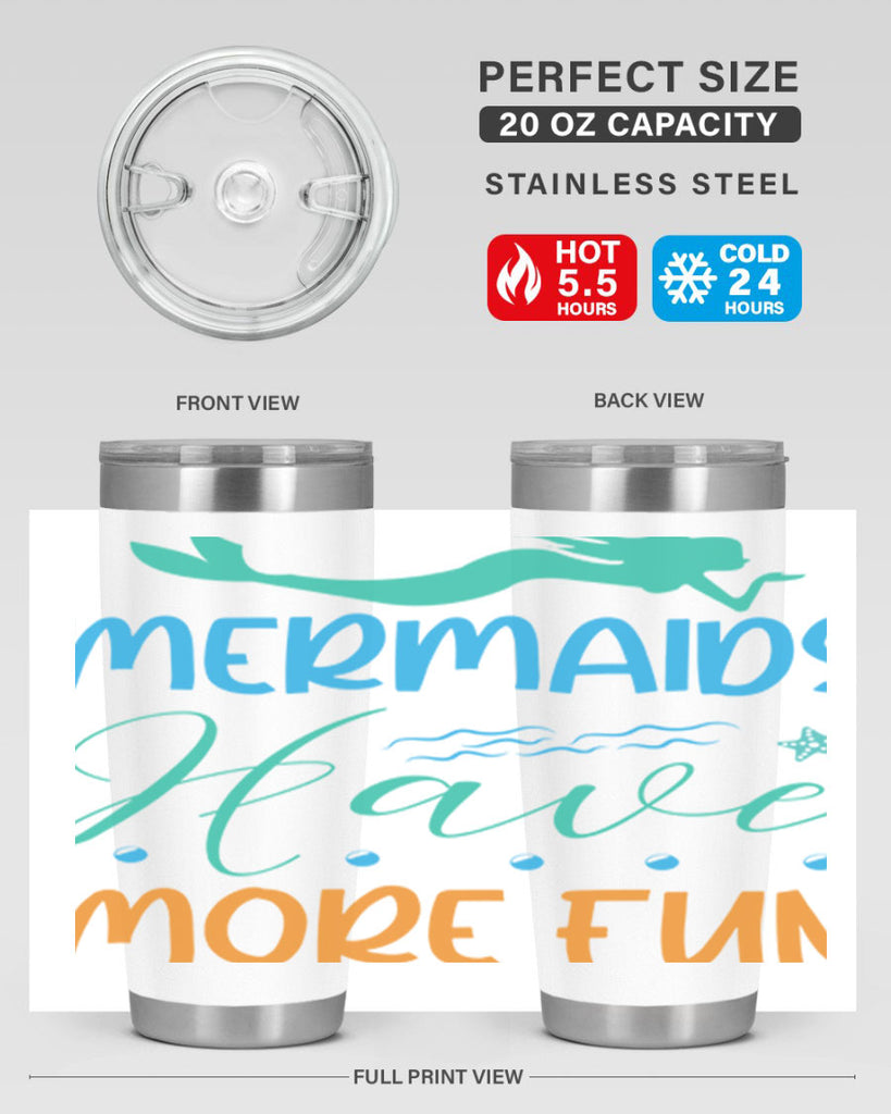 Mermaids Have More Fun 495#- mermaid- Tumbler