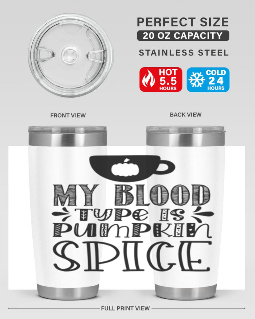 My Blood Type Is Pumpkin Spice 434#- fall- Tumbler