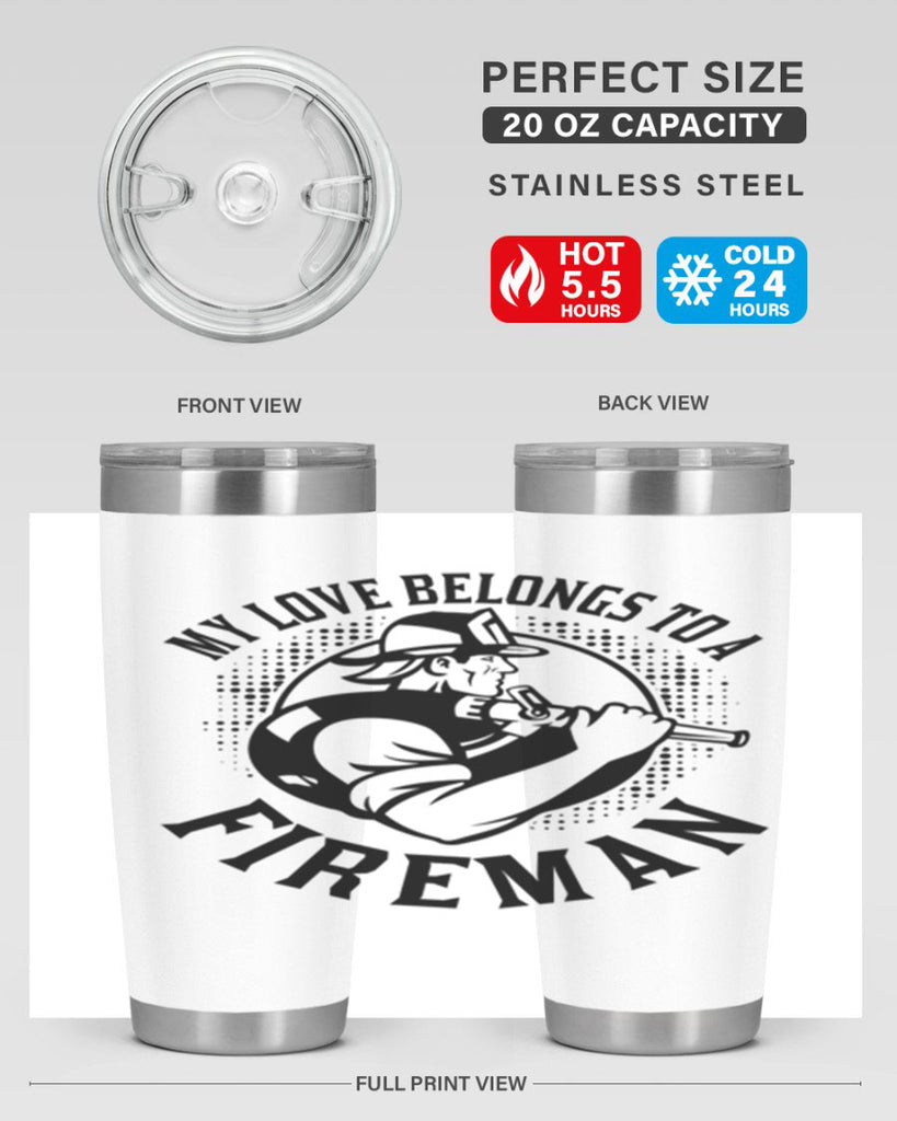 My love belongs Style 50#- fire fighter- tumbler