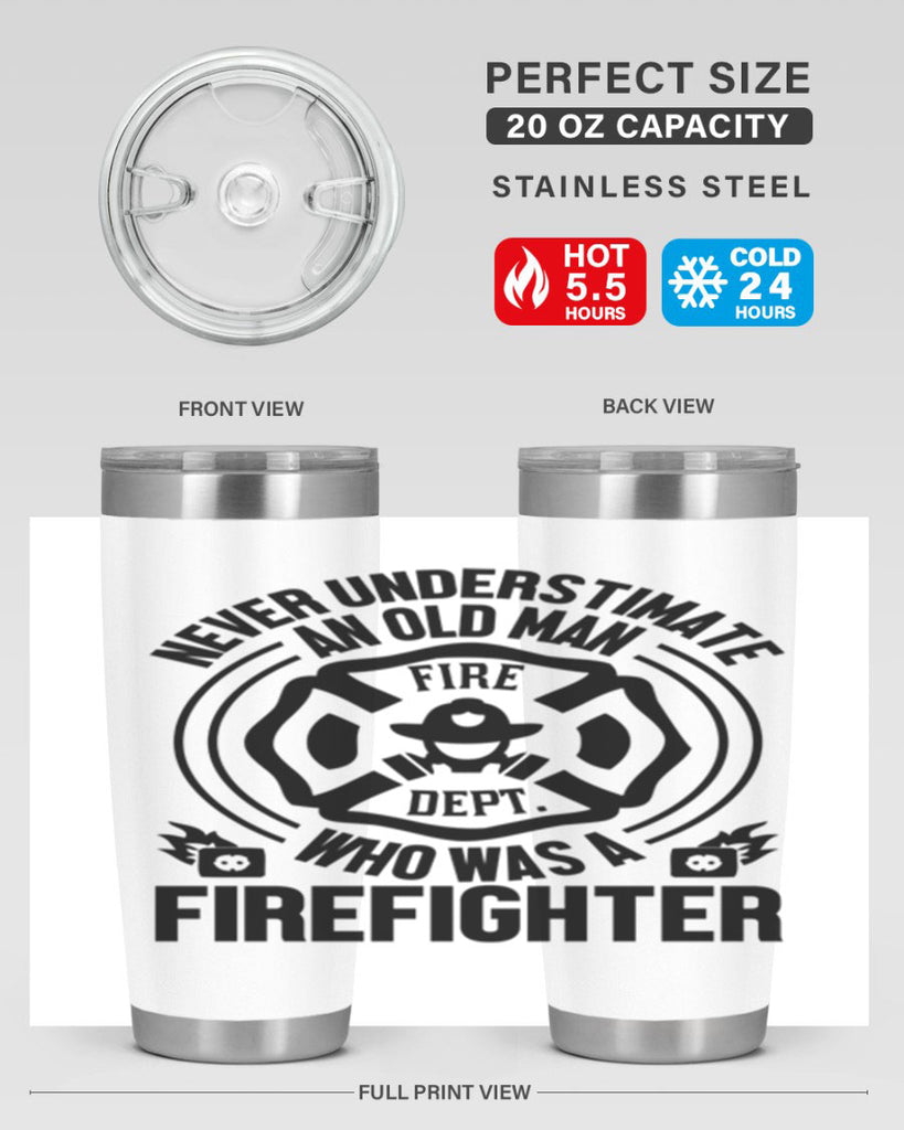 Never understimate Style 48#- fire fighter- tumbler