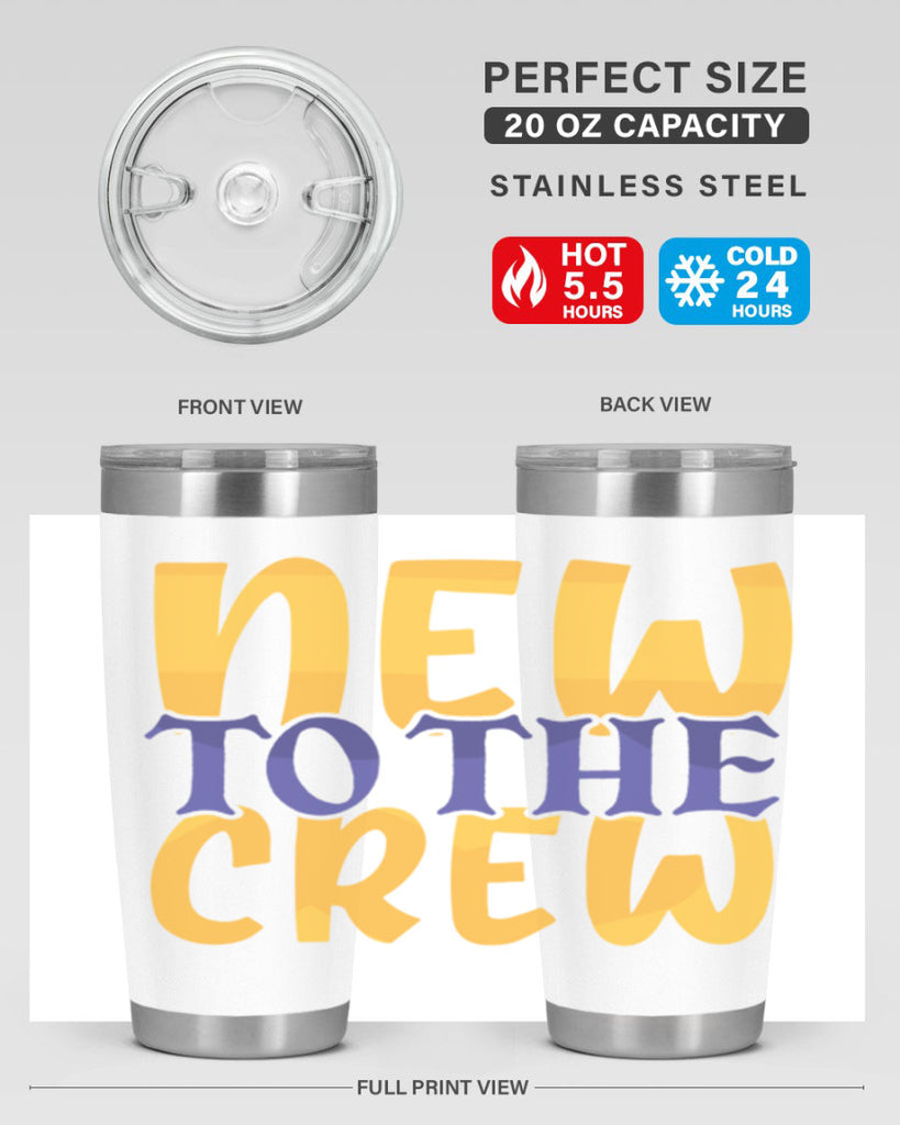 New To the Crew Style 216#- baby- tumbler