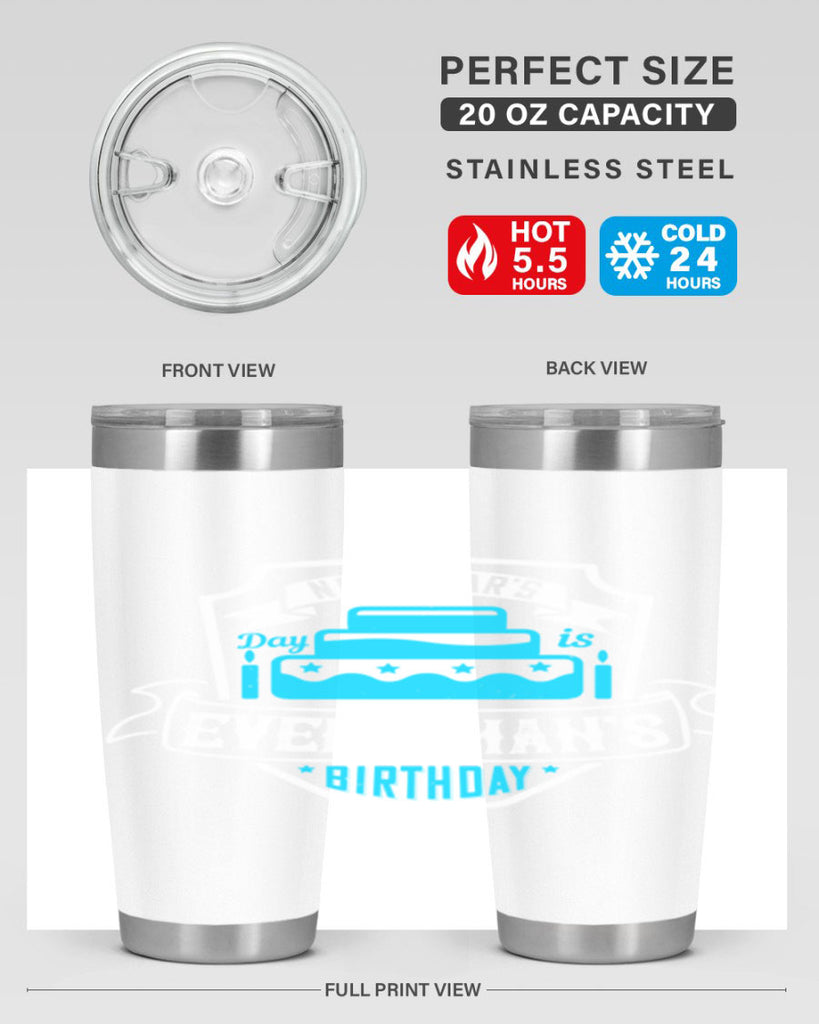 New Years Day is every mans birthday Style 55#- birthday- tumbler