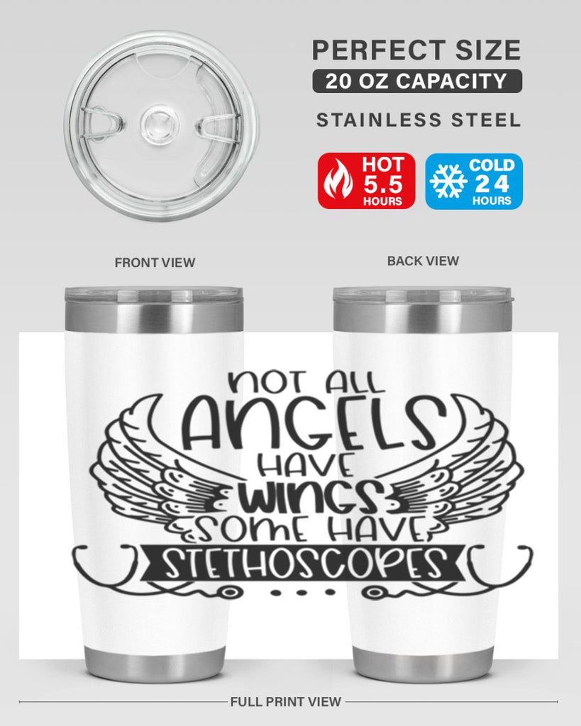Not All Angels Have Wings Some Have Stethoscopes Style Style 126#- nurse- tumbler