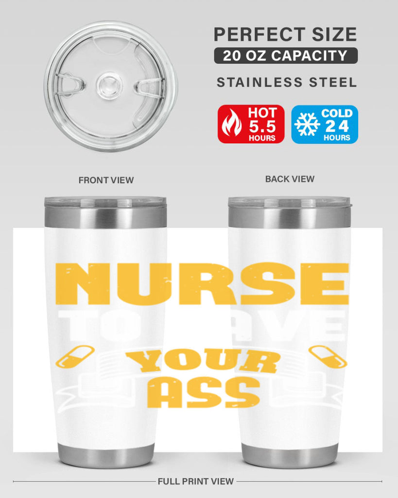 Nurse to save your ass Style 275#- nurse- tumbler