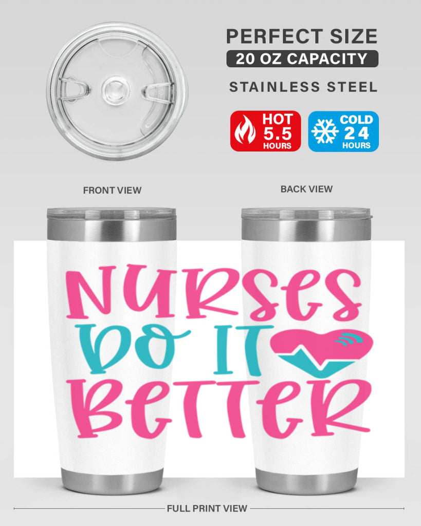 Nurses Do It Better Style Style 83#- nurse- tumbler
