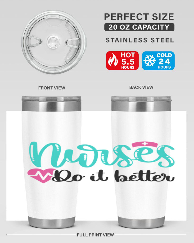Nurses Do It Better Style Style 85#- nurse- tumbler